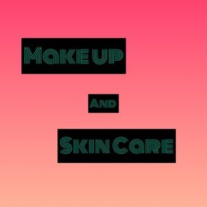 Skin care and makeup